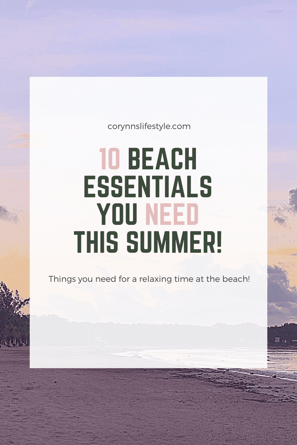 10 Beach Essentials you need this Summer! - Corynn. S Lifestyle