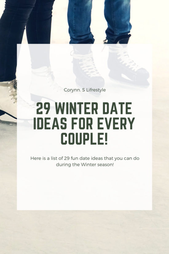 29 Winter Date Ideas For Every Couple! - Corynn. S Lifestyle