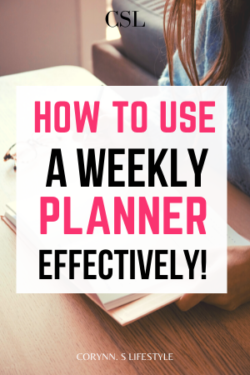 How To Use A Weekly Planner Effectively! - Corynn. S Lifestyle